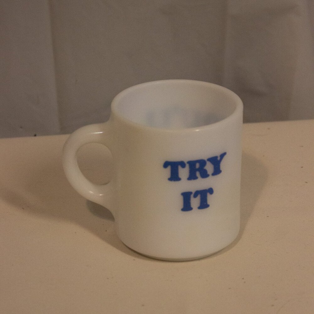 Vintage Milk Glass "Try it You'll Like It" Coffee Cup 8 Ounces Preowned